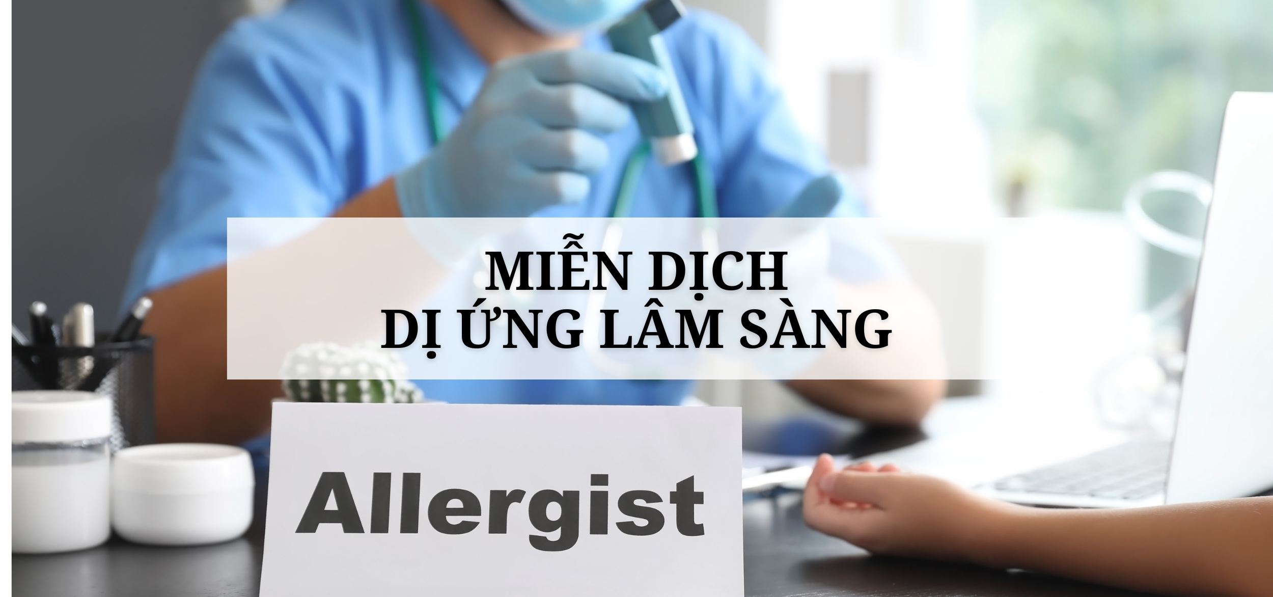 Miễn dịch - Dị ứng lâm sàng